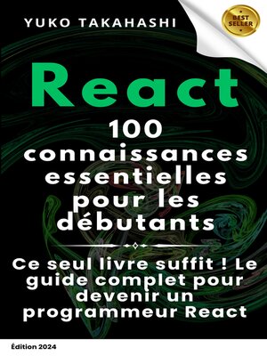 cover image of Les 100 Connaissances Essentielles pour les Débutants en React